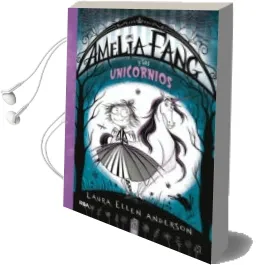 Descargar AudioLibro Amelia Fang2.Amelia y Señores Unicornios de Laura Ellen Anderson año 2018