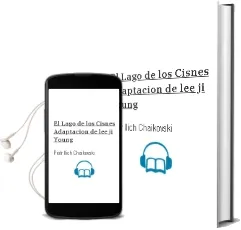 Descargar AudioLibro El Lago de los Cisnes: Adaptacion de lee ji Young de Piotr Ilich Chaikovski año 2018