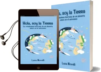Descargar AudioLibro Hola, soy la Tierra: La Verdadera Historia de un Planeta Unico en el Universo de Luca Novelli año 2018