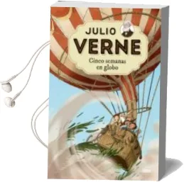Descargar AudioLibro Julio Verne 5: Cinco Semanas en Globo de Julio Verne año 2018
