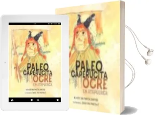 Descargar AudioLibro Paleocaperucita Ocre en Atapuerca de Alberto San Martin Zapatero año 2018