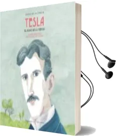 Descargar AudioLibro Tesla: El Mago de la Ciencia de Ainhoa Rebolledo año 2018