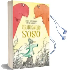 Descargar AudioLibro Tiranosaurio Soso de Julia Donaldson año 2018