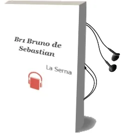 Descargar AudioLibro Br1, Bruno de Sebastian De La Serna año 2018