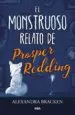 AudioLibro El Monstruoso Relato de Prosper Redding de Alexandra Bracken