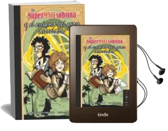 Descargar AudioLibro La Supermatesobrina y el Enigma del Gran Astrolabio de Manuel Garcia Piqueras año 2018