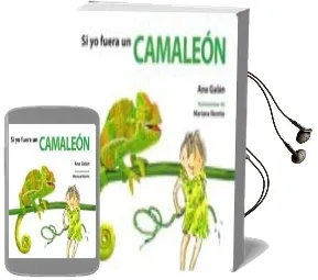 Descargar AudioLibro Si yo Fuera un Camaleon de Ana Galan año 2018