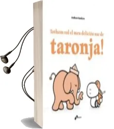 Descargar AudioLibro Tothom vol el meu Delicios suc de Taronja! de Andrew Sanders año 2018