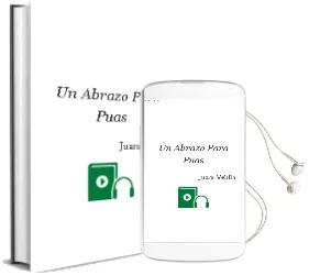 Descargar AudioLibro ¡Un Abrazo para Puas! de Juani Velilla año 2018