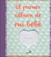 AudioLibro El Primer Álbum de mi Bebé de Isabelle Jeuge Maynart; Ghislaine Stora