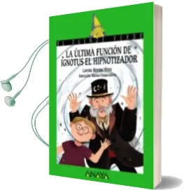 Descargar AudioLibro La Última Función de Ignotus el Hipnotizador de Moreno Perez. Lorena año 2018