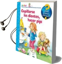 Descargar AudioLibro ¿Que? Junior: Cepillarse los Dientes, Hacer Pipi de Frauke Nahrgang año 2018
