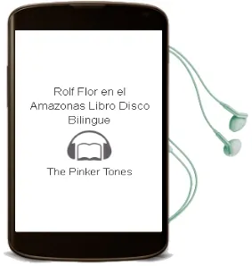 Descargar AudioLibro Rolf & Flor en el Amazonas (Libro-Disco Bilingüe) de The Pinker Tones año 2018
