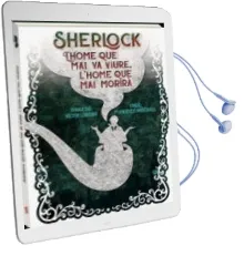 Descargar AudioLibro Sherlock l Home que mai va Viure, l Home que mai Morira de Sir Arthur Conan Doyle año 2018