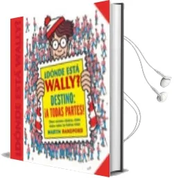 Descargar AudioLibro ¿Donde Esta Wally? Destino: ¡A Todas Partes!: ¡Doce Escenas Clasicas, Como Nunca Antes las Habias Visto! de Martin Handford año 2018