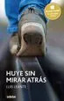 AudioLibro Huye sin Mirar Atras (Premio Edebe Juvenil 2016 ) de Luis Leante