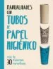 AudioLibro Manualidades con Tubos de Papel Higienico de M. Grimshaw Smith