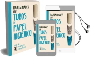 Descargar AudioLibro Manualidades con Tubos de Papel Higienico de M. Grimshaw Smith año 2018