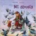 AudioLibro Mi Abuela de Helena Kraljic; Polona Lovsin