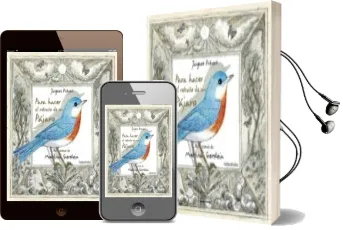 Descargar AudioLibro Para Hacer el Retrato de un Pájaro de Jacques Prevert año 2018