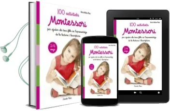 Descargar AudioLibro 100 Activitats Montessori per Ajudar els Teus Fills en l Aprenentatge de la Lectura i l Escriptura de Marie Helene Place año 2018