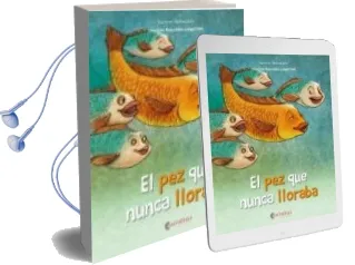 Descargar AudioLibro El pez que Nunca Lloraba de Anna Ferrer Claveria año 2018
