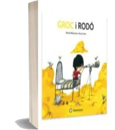 Descargar AudioLibro Groc i Rodó de Muriel Villanueva I Perarnau año 2018
