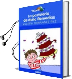 Descargar AudioLibro La Pasteleria de Doña Remedios de Agustin Fernandez Paz año 2018