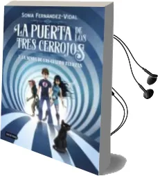 Descargar AudioLibro La Puerta de los Tres Cerrojos 2: La Senda de las Cuatro Fuerzas de Sonia Fernandez Vidal año 2018