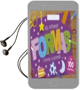 Descargar AudioLibro Mis Primeras Formas, Colorea y Aprende de Varios Autores año 2018