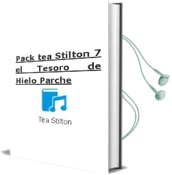 Descargar AudioLibro Pack tea Stilton 7: El Tesoro de Hielo + Parche de Tea Stilton año 2018