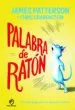 AudioLibro Palabra de Ratón: Un Ratón Pequeño con un Gran Corazón de James Patterson