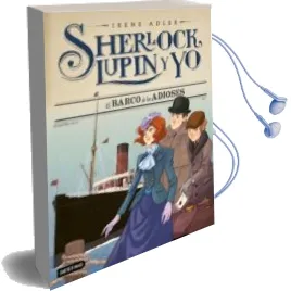 Descargar AudioLibro Sherlock, Lupin y yo 12: El Barco de los Adioses de Irene Adler año 2018