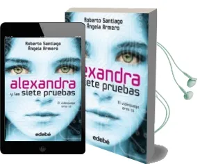 Descargar AudioLibro Alexandra y las Siete Pruebas (4 Vol.) de Roberto Santiago; Angela Armero año 2018