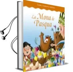 Descargar AudioLibro La Mona de Pasqua (Contes i Tradicions Catalanes) de Monica A. Falguera año 2018