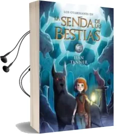 Descargar AudioLibro La Senda de las Bestias (Los Guardianes Libro Iii) de Lian Tanner año 2018