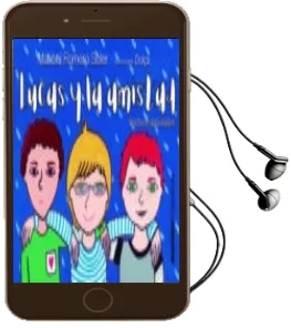 Descargar AudioLibro Lucas y la Amistad de Maribel Romero Soler año 2018