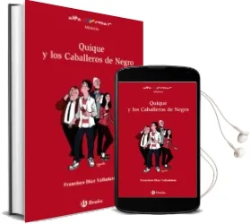 Descargar AudioLibro Quique y los Caballeros de Negro de Francisco Diaz Valladares año 2018