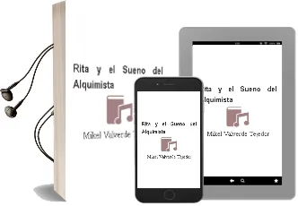 Descargar AudioLibro Rita y el Sueño del Alquimista de Mikel Valverde Tejedor año 2018