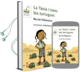 Descargar AudioLibro La Tania i Totes les Tortugues de Muriel Villanueva I Perarnau año 2018