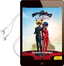 Descargar AudioLibro Miraculous: Corazon de Piedra: Origen Parte 2: Narrativa 6 de Varios Autores año 2018