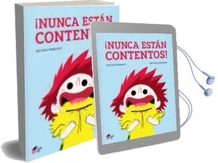 Descargar AudioLibro ¡Nunca Estan Contentos! de Mathiey Pierloot año 2018