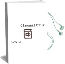 Descargar AudioLibro Otsomaltzur de Patacrua año 2018