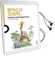 Descargar AudioLibro Hatz Miragarria de Roald Dahl año 2018