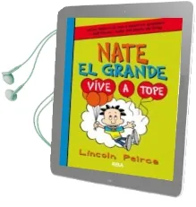 Descargar AudioLibro Nate el Grande 7. Vive a Tope de Lincoln Peirce año 2018