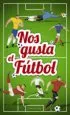 AudioLibro Nos Gusta el Futbol de Varios Autores