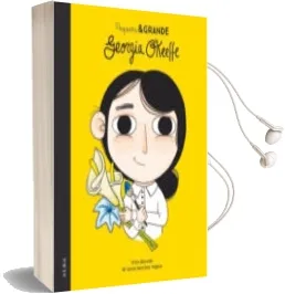 Descargar AudioLibro Pequeña y Grande Georgia o Keeffe de Maria Isabel Sanchez año 2018