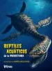 AudioLibro Reptiles Acuaticos de la Prehistoria (Vvkids) de Giuseppe Brillante