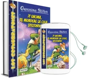 Descargar AudioLibro Cosmorratones 11: ¡Y Encima, te Morderé la Cola, Stiltonix! de Geronimo Stilton año 2018