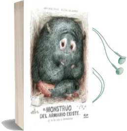 Descargar AudioLibro El Monstruo del Armario Existe ¡Y te lo voy a Demostrar! de Antoine Dole año 2018